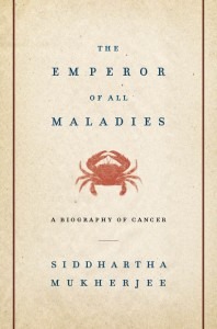 The Emperor of All Maladies